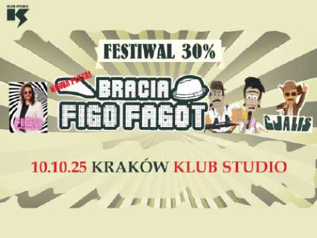 Bilety na wydarzenie Bracia Figo Fagot: Festiwal na Bogatości 30% Bracia Figo Fagot: Festiwal na Bogatości 30% - bilety
