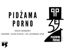PIDŻAMA PORNO XXXIX urodziny - bilety