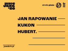 20.05: Juwenalia Krakoskie: Strefa Plaża AGH: Dzień 1 - Kukon, Jan Rapowanie, Hubert. - bilety