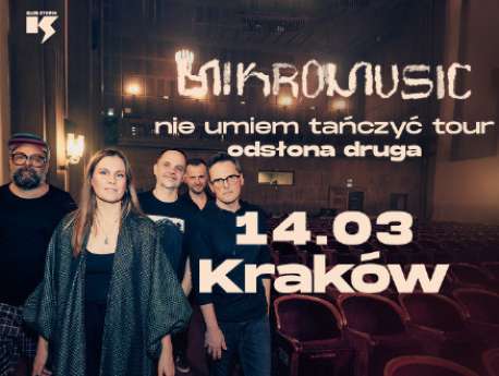 Mikromusic “nie umiem tańczyć tour" - bilety