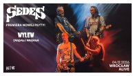 Bilety kolekcjonerskie - SEDES “koncert premierowy” + Wylew + Sandały Mariana