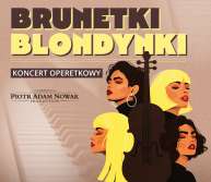 „Brunetki, blondynki” – najpiękniejsze arie i duety operetkowe - bilety