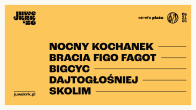 Bilety kolekcjonerskie - 21.05: Juwenalia Krakoskie: Strefa Plaża AGH: Dzień 2 - Nocny Kochanek, Bracia Figo Fagot, Big Cyc, Skolim, Daj To Głośniej