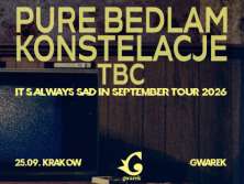 Pure Bedlam + Konstelacje “It’s always sad in September tour 2026" - bilety