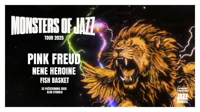 Bilety kolekcjonerskie - Monsters of Jazz Tour 2025 - Pink Freud, Nene Heroine, Fish Basket - JAZZ JAMBOREE