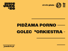 23.05: Juwenalia Krakoskie: Strefa Plaża AGH: Dzień 4 - Golec uOrkiestra, Pidżama Porno - bilety