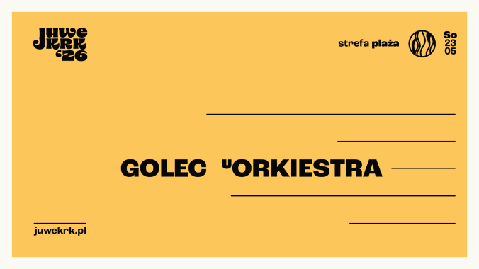 Collector's Tickets - 23.05: Juwenalia Krakoskie: Strefa Plaża AGH: Dzień 4 - Golec uOrkiestra