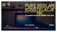 Collector's Tickets - Pure Bedlam + Konstelacje “It’s always sad in September tour 2026"