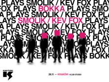 BOKKA x SMOLIK / KEV FOX - bilety