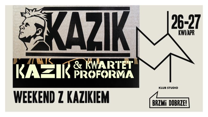 Collector's Tickets - WeekEND z Kazikiem: Kazik, Kazik & Kwartet ProForma - karnet