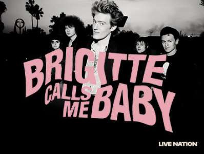 BRIGITTE CALLS ME BABY - bilety