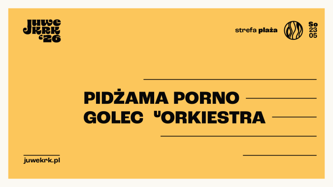 Collector's Tickets - 23.05: Juwenalia Krakoskie: Strefa Plaża AGH: Dzień 4 - Golec uOrkiestra, Pidżama Porno