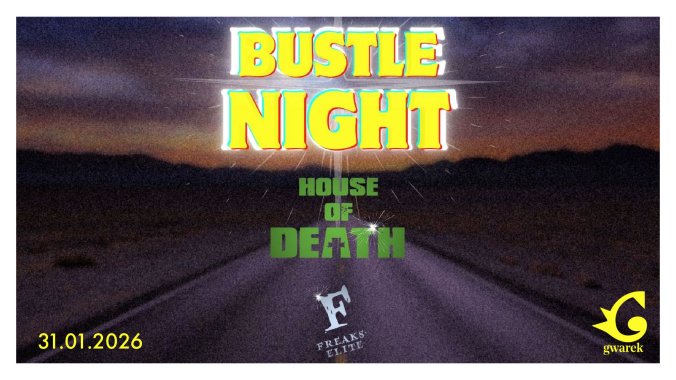 Bilety kolekcjonerskie - Bustle Night: House of Death & Freaks'Elite