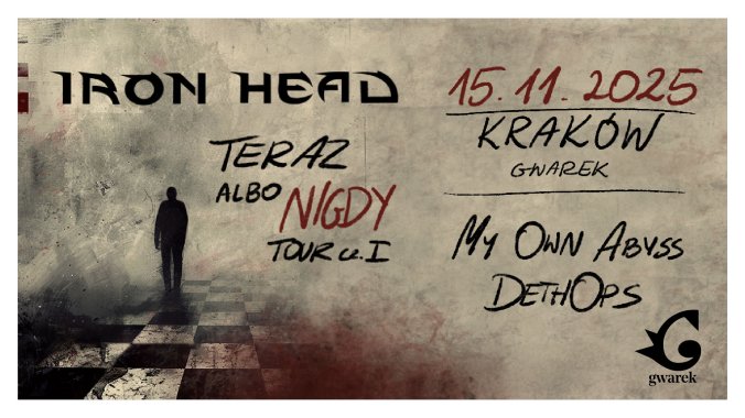 Bilety kolekcjonerskie - Iron Head “Teraz albo Nigdy Tour” + My Own Abyss + Dethops