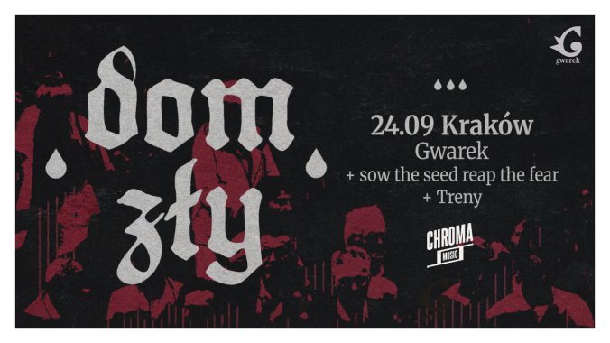 Bilety kolekcjonerskie - DOM ZŁY, Sow The Seed Reap The Fear, Treny