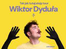 Bilety na wydarzenie Wiktor Dyduła Wiktor Dyduła - bilety