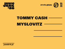 22.05: Juwenalia Krakoskie: Strefa Plaża AGH: Dzień 3 - Myslovitz, Tommy Cash - bilety