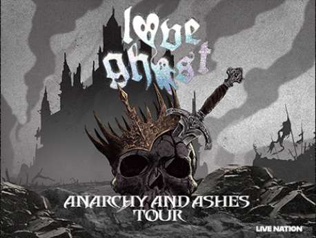 Love Ghost - ANARCHY AND ASHES TOUR - bilety