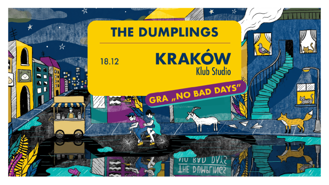 Bilety kolekcjonerskie - The Dumplings gra “No Bad Days”