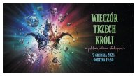 Bilety kolekcjonerskie - Wieczór Trzech Króli | godz. 19:30