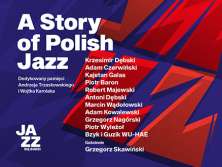 Koncert "A Story of Polish Jazz" - bilety