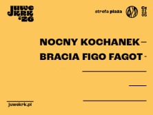 21.05: Juwenalia Krakoskie: Strefa Plaża AGH: Dzień 2 - Nocny Kochanek, Bracia Figo Fagot - bilety