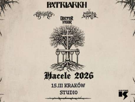 Patriarkh “Hacele 2026” + Królówczana Smuga + Ephialtes + Doctor Visor - bilety