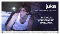 Bilety kolekcjonerskie - Juke · Something Like A Tour 2026