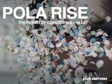 Bilety na wydarzenie Pola Rise: The Power of Coincidence – 10 LAT Pola Rise: The Power of Coincidence – 10 LAT - bilety