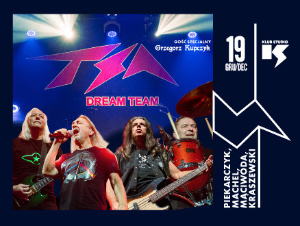 TSA Dream Team (Piekarczyk, Machel, Mąciwoda, Kraszewski) | Gość Specjalny: Grzegorz Kupczyk - main photo of the event
