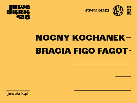 21.05: Juwenalia Krakoskie: Strefa Plaża AGH: Dzień 2 - Nocny Kochanek, Bracia Figo Fagot - zdjęcie główne wydarzenia