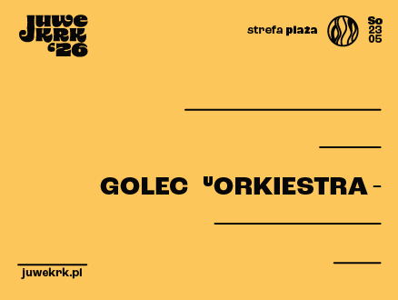 23.05: Juwenalia Krakoskie: Strefa Plaża AGH: Dzień 4 - Golec uOrkiestra - main photo of the event