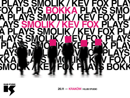 BOKKA x SMOLIK / KEV FOX - main photo of the event
