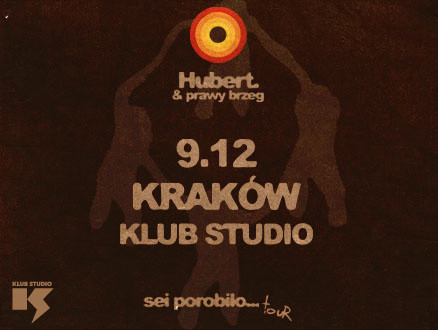 Hubert. & prawy brzeg - sei porobilo ... tour - zdjęcie główne wydarzenia