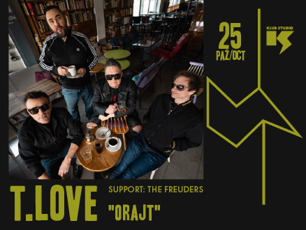 T. Love "ORAJT" | Support: The Freuders - main photo of the event