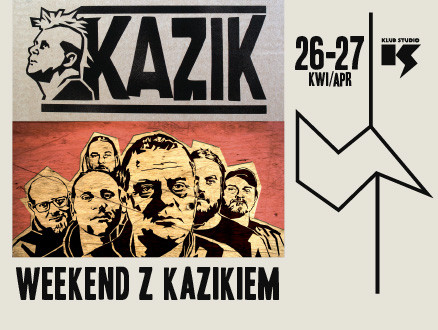 WeekEND z Kazikiem: Kazik, Kazik & Kwartet ProForma - karnet - zdjęcie główne wydarzenia