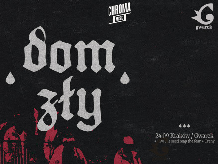 DOM ZŁY, Sow The Seed Reap The Fear, Treny - main photo of the event