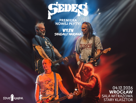 SEDES “koncert premierowy” + Wylew + Sandały Mariana